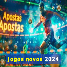 jogos novos 2024